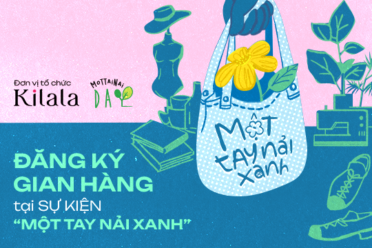 [Call for Vendors] Chung tay lan tỏa lối sống xanh tại Một Tay Nải Xanh – Kilala Mottainai Day